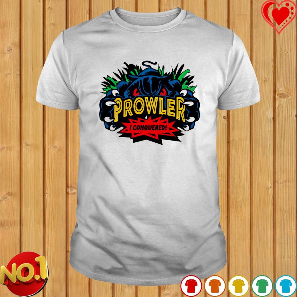 Prowler I Conquered Worlds of Fun shirt