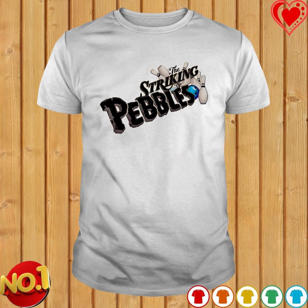 The Striking Pebbles shirt