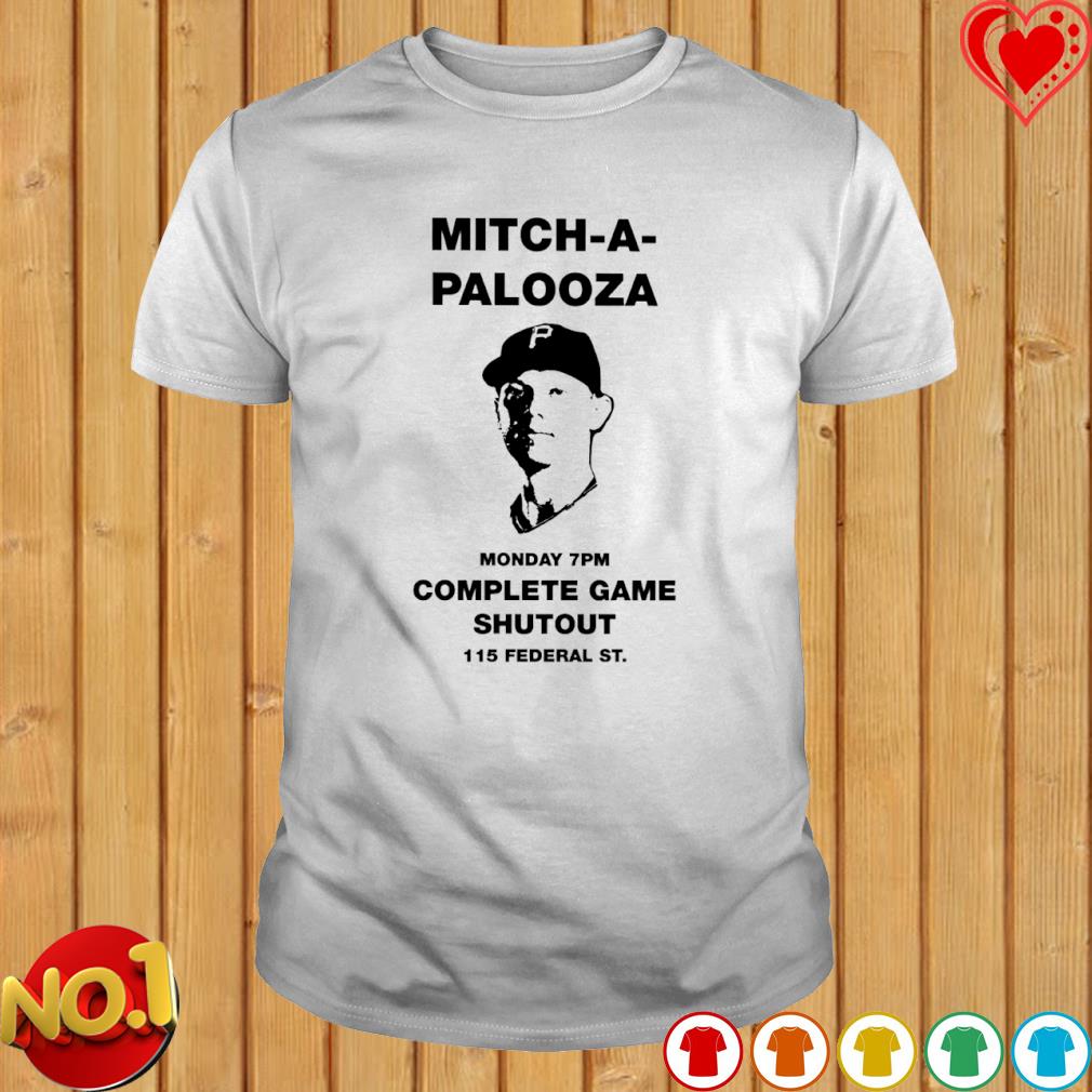 Mitch-a-palooza monday 7pm complete game shutout shirt