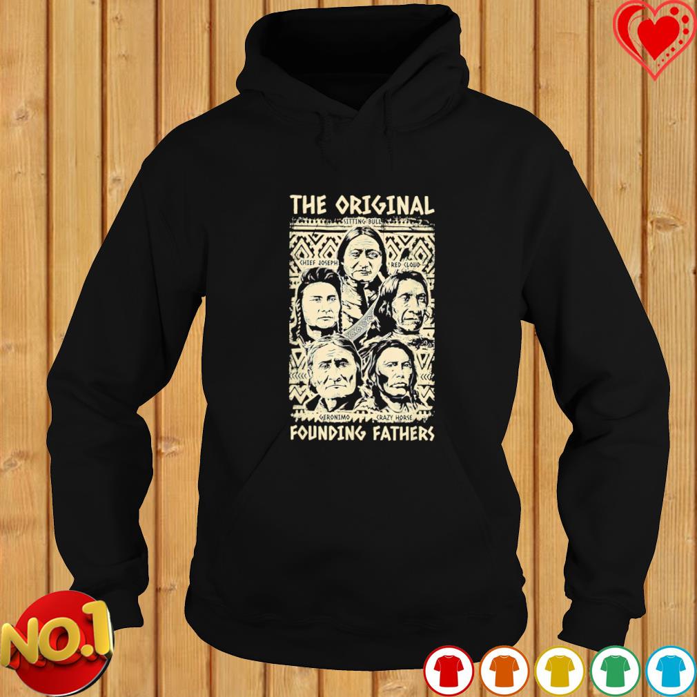 The original founding fathers native American shirt, hoodie, sweater, long  sleeve and tank top