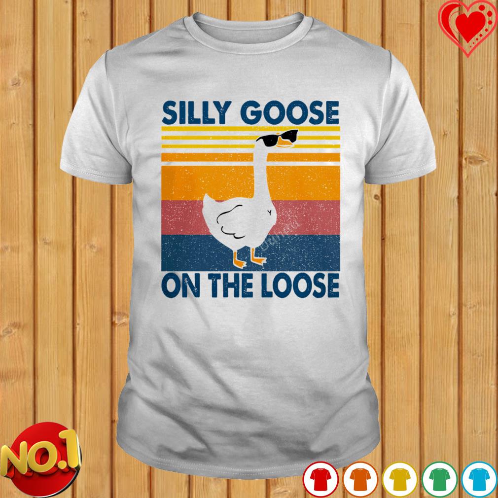 Silly goose on the loose vintage shirt