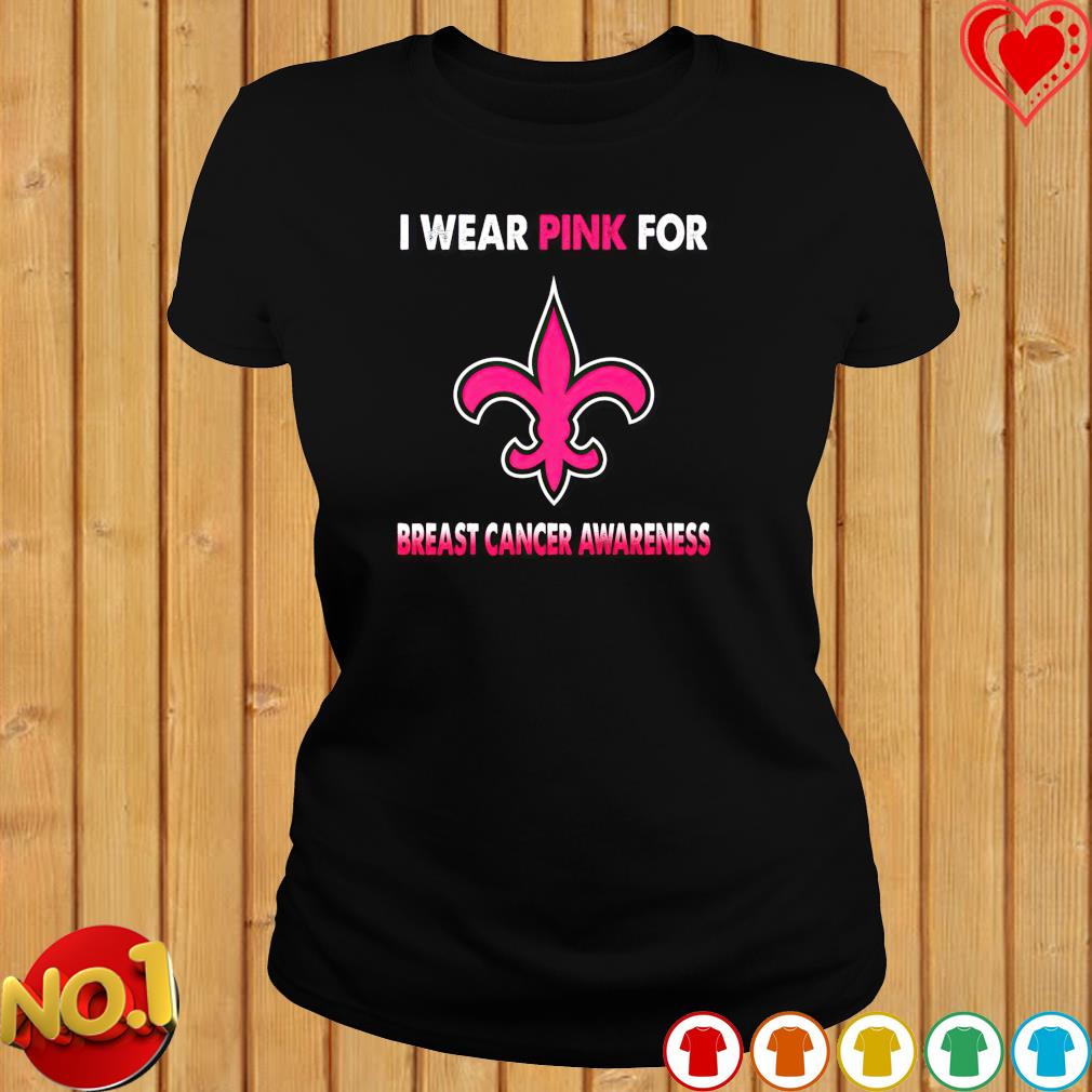 New Orleans Saints I Wear Pink For Breast Cancer Awareness Shirt