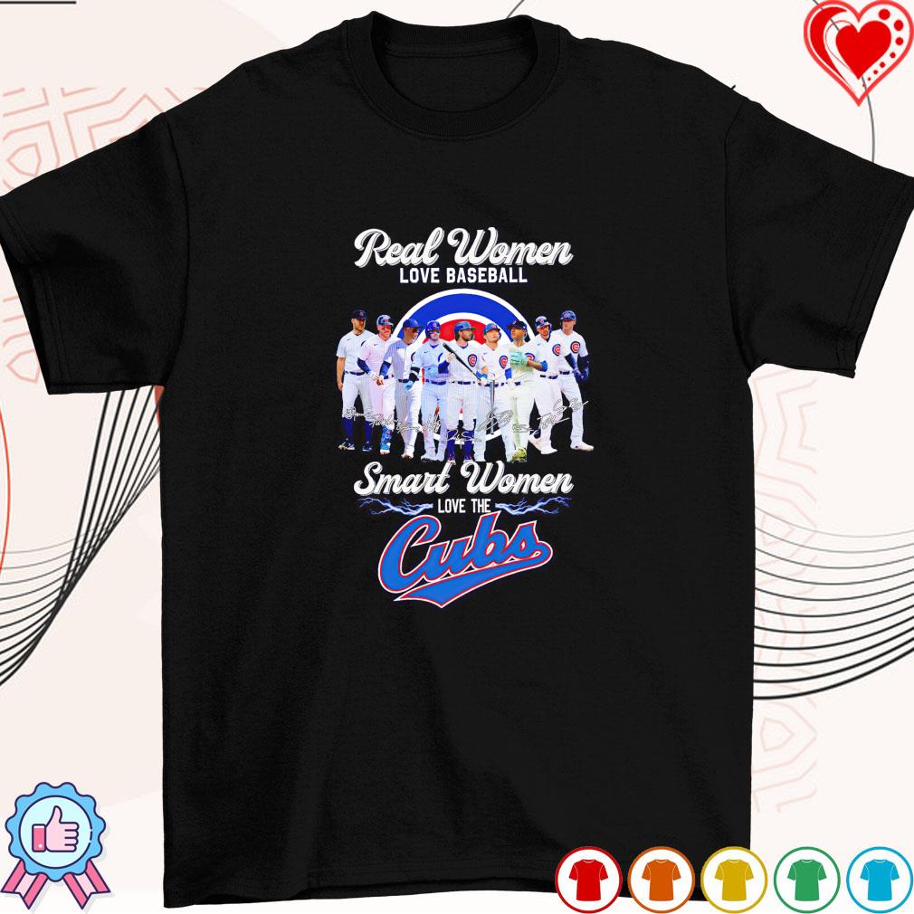 Funny real women love baseball smart women love the Chicago Cubs 2023 shirt,  hoodie, sweater, long sleeve and tank top