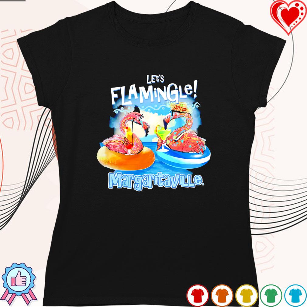 Let's flamingle margaritaville shirt - Limotees