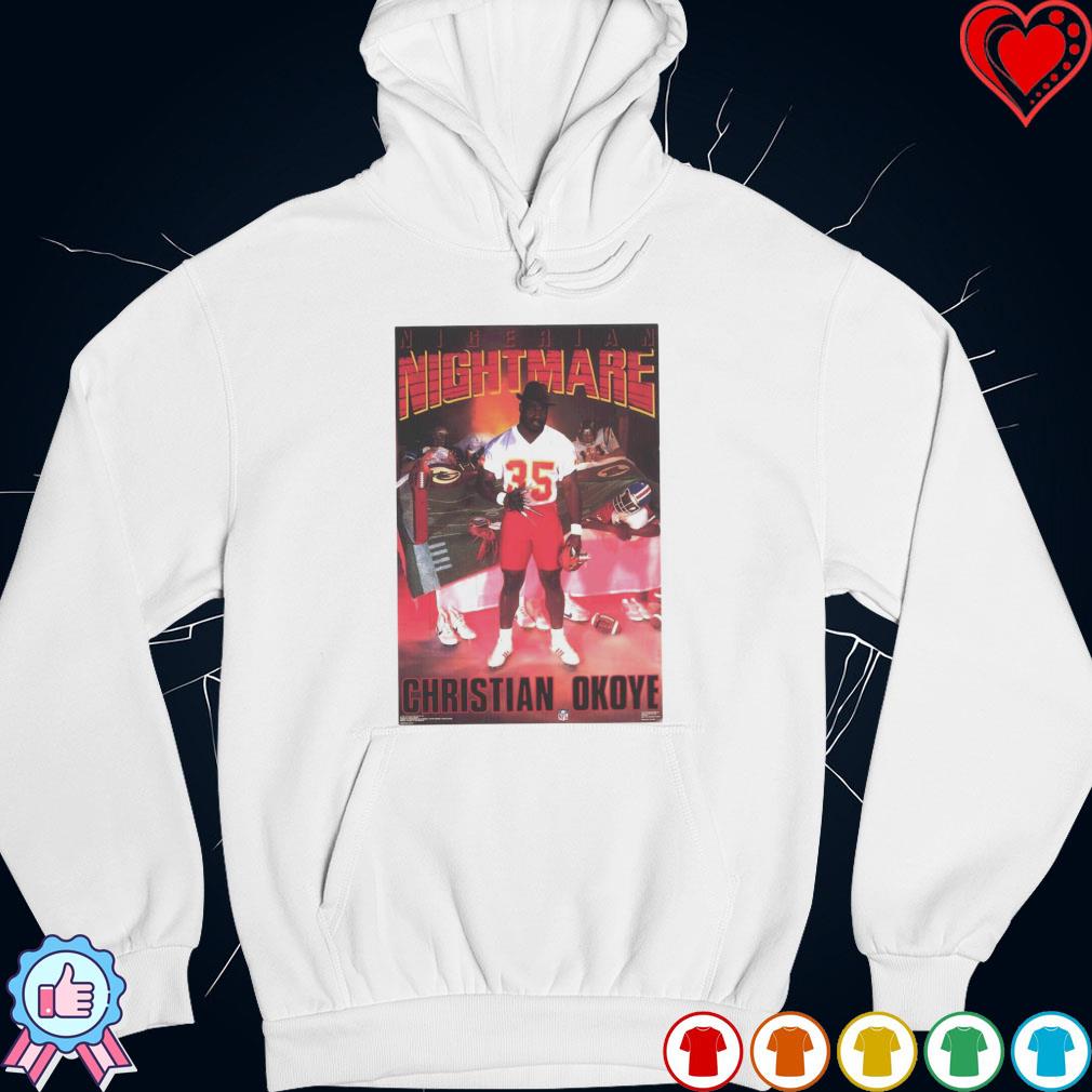 Nigerian Nightmare Christian Okoye shirt, hoodie, sweater, long