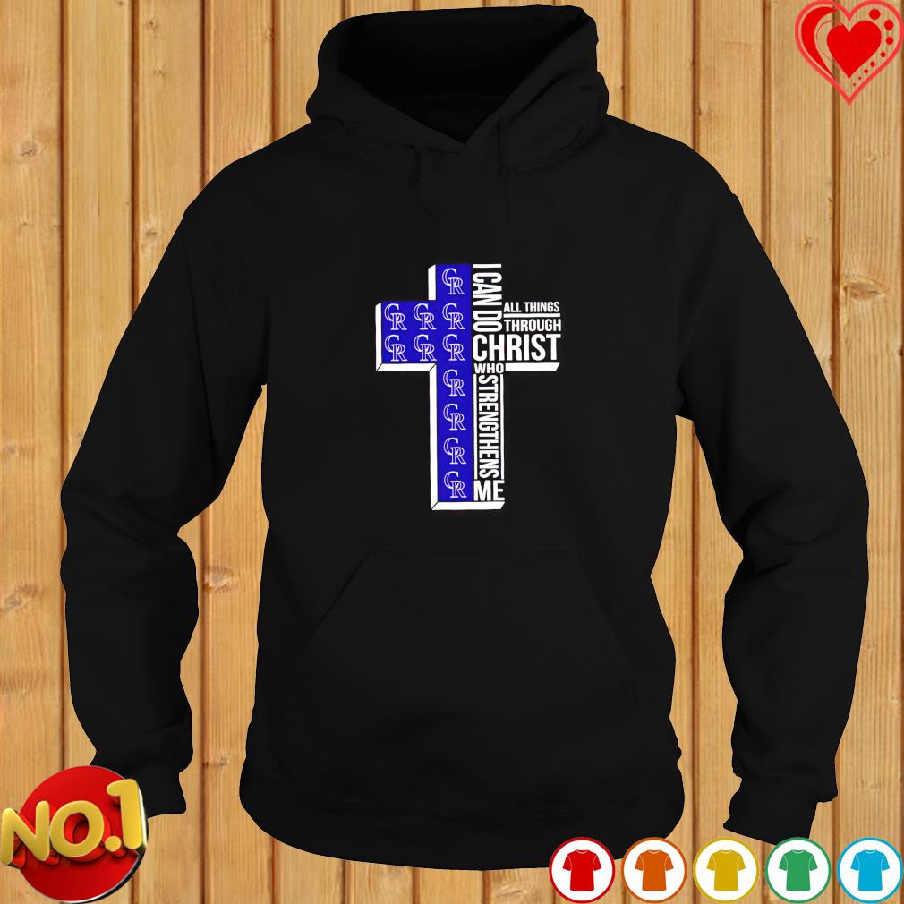 Official colorado Rockies I can do all things through Christ who  strengthens me cross shirt, hoodie, sweater, long sleeve and tank top