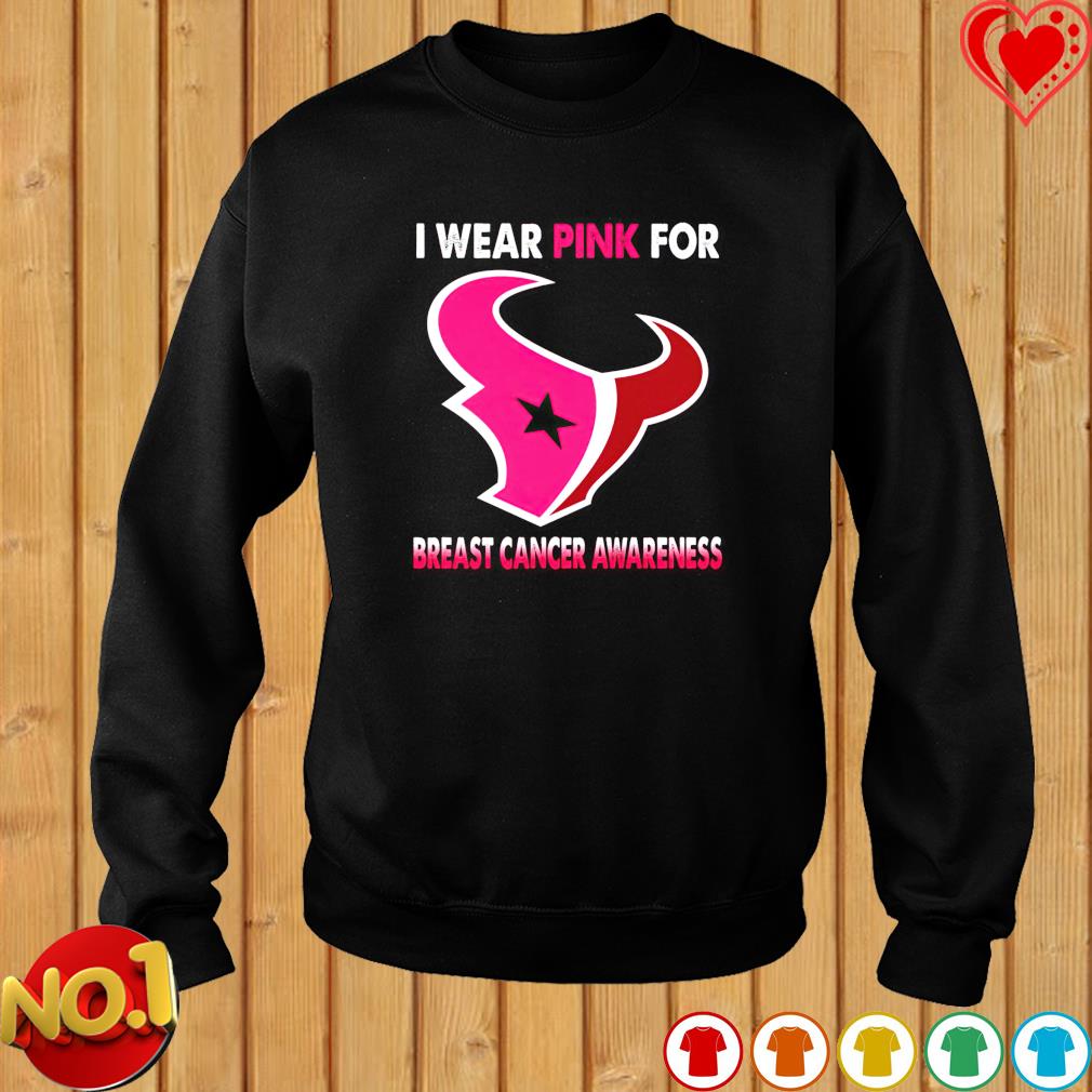 Official Houston Texans I Wear Pink For Breast Cancer Awareness T t-shirt,  hoodie, longsleeve, sweater