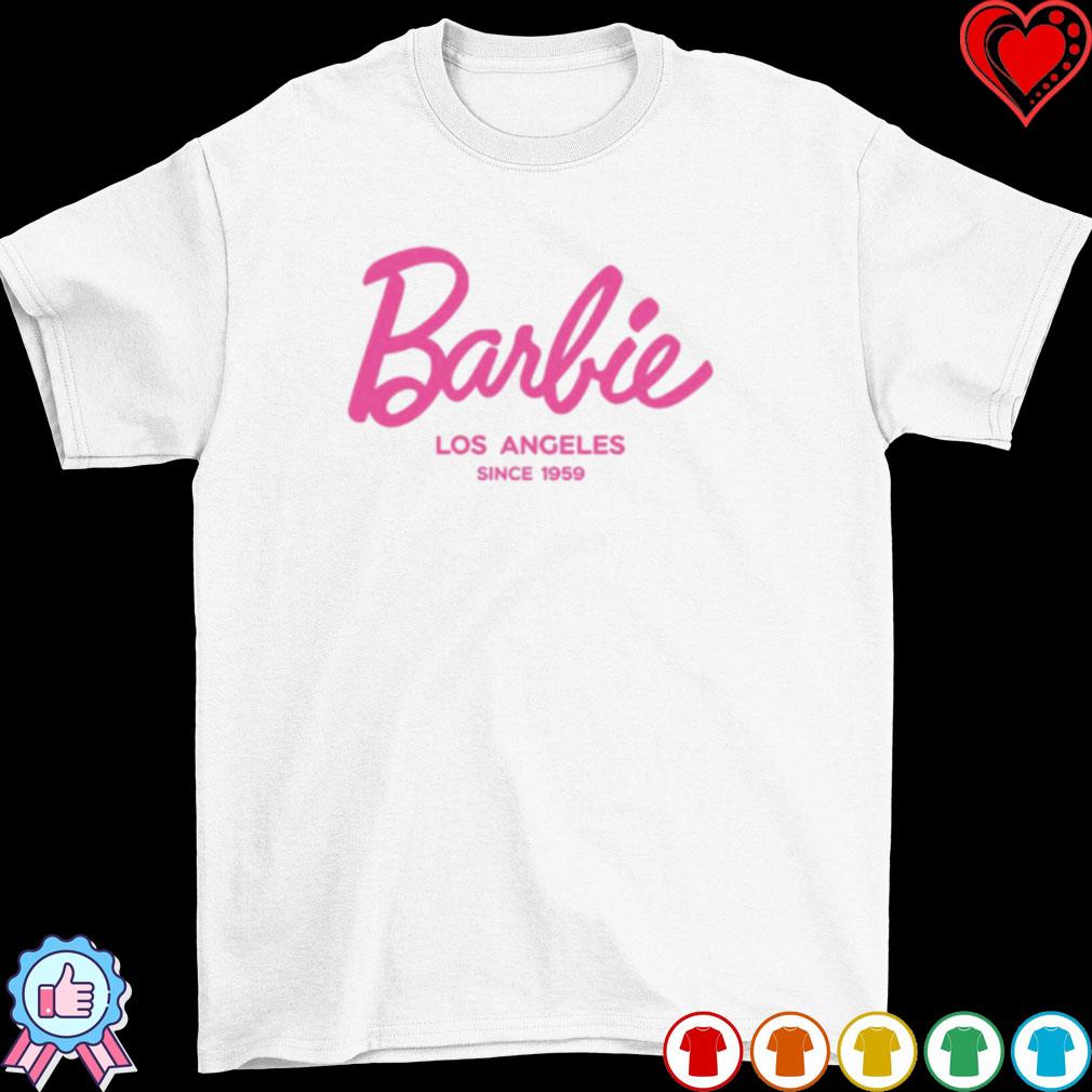 Barbie Los Angeles since 1959 shirt, hoodie, sweater, long sleeve and tank  top