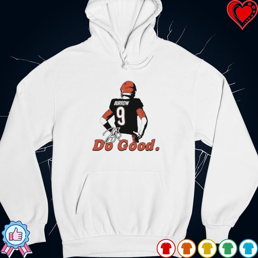 Do Good Joe Burrow shirt, hoodie, sweater and long sleeve