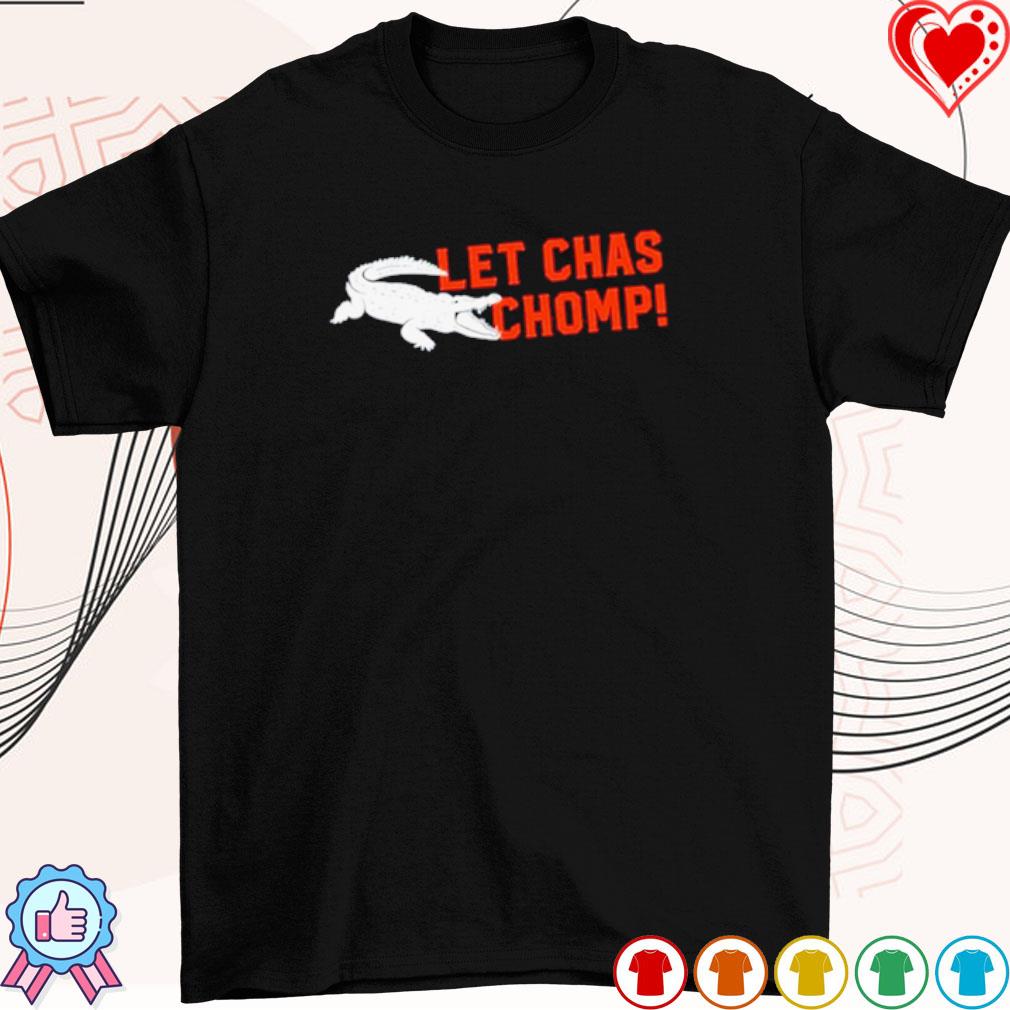 Official Let chas chomp T-shirt, hoodie, tank top, sweater and long sleeve  t-shirt