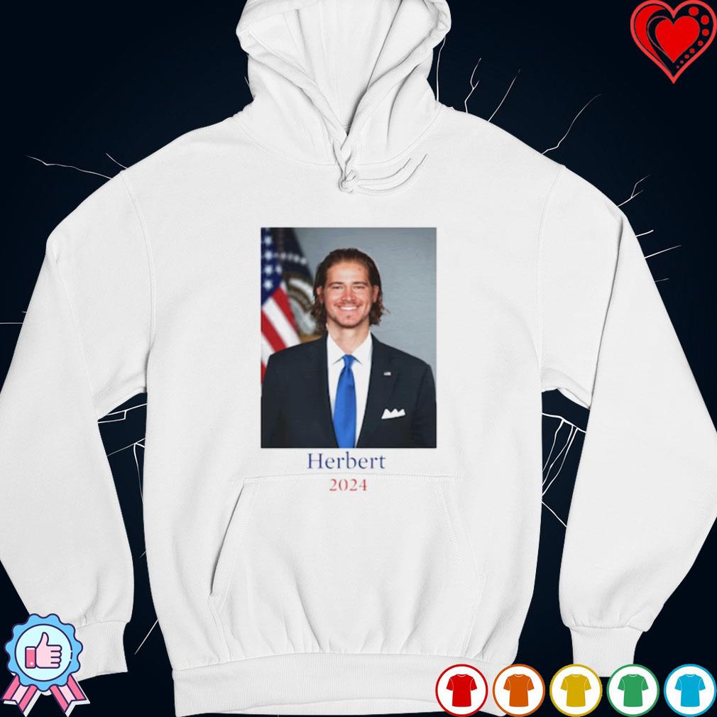 Justin Herbert Los Angeles Chargers LA Herbert for President 2024 funny  t-shirt, hoodie, sweater, long sleeve and tank top