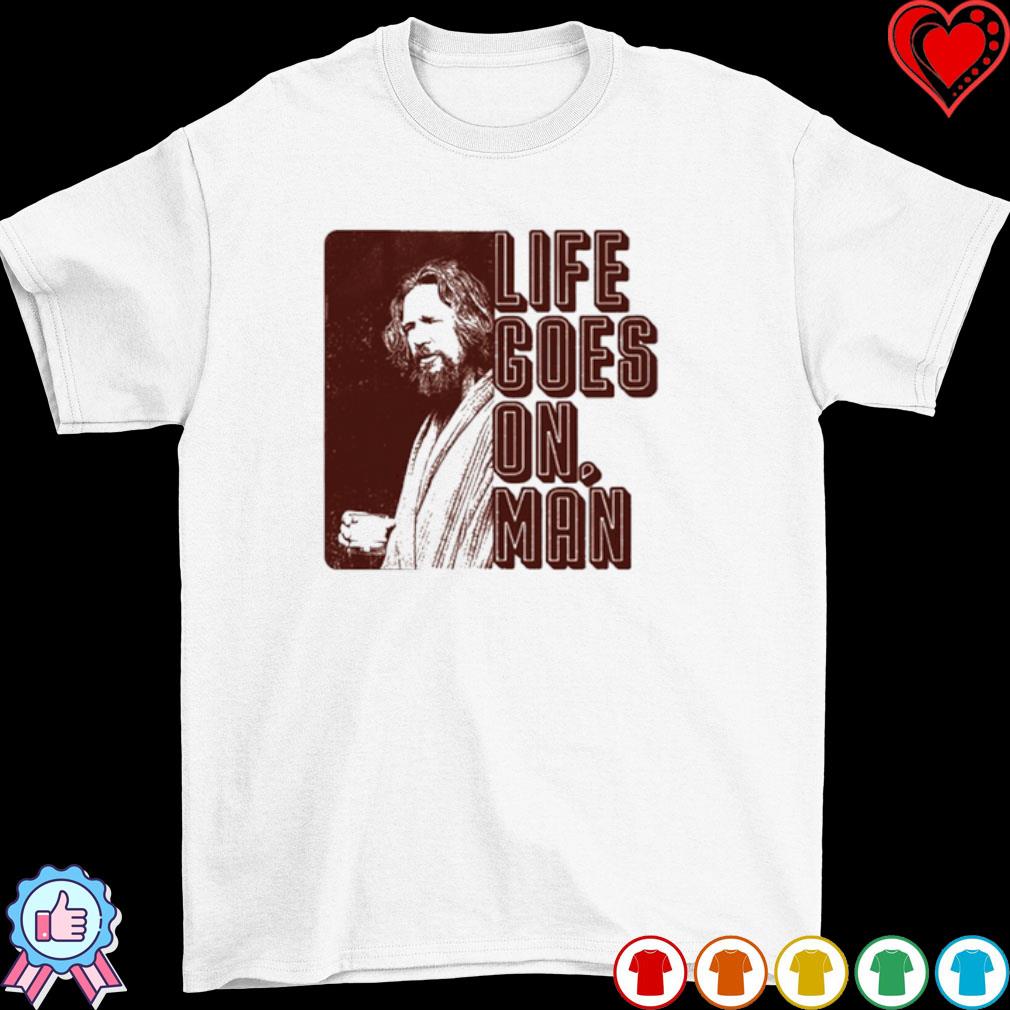 Miles Mikolas life goes on man photo design t-shirt, hoodie