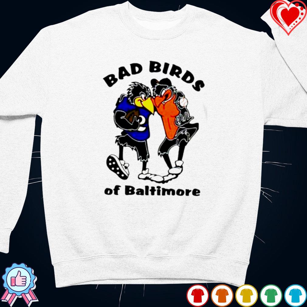 Bad Birds of Baltimore mashup shirt, hoodie, sweater, long sleeve and tank  top