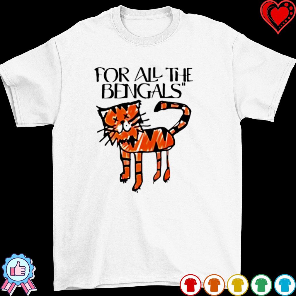 Tiger for all the bengals shirt, hoodie, sweater, long sleeve and tank top