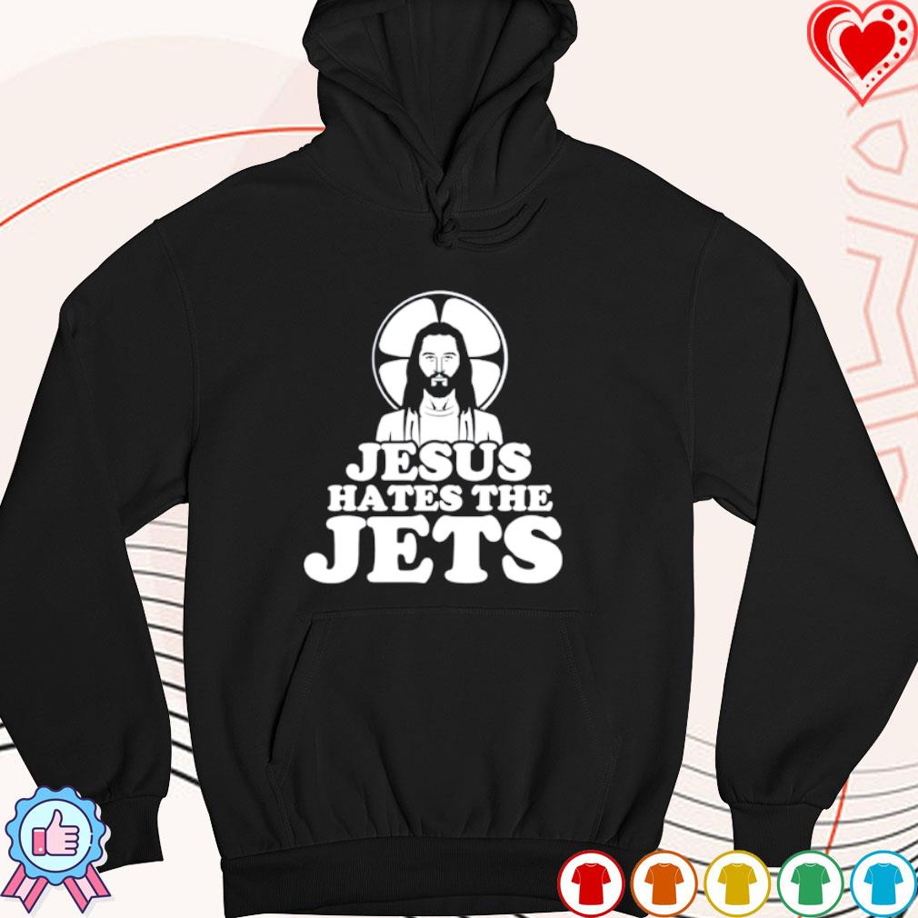 Jesus hates the Jets shirt, hoodie, sweater, long sleeve and tank top