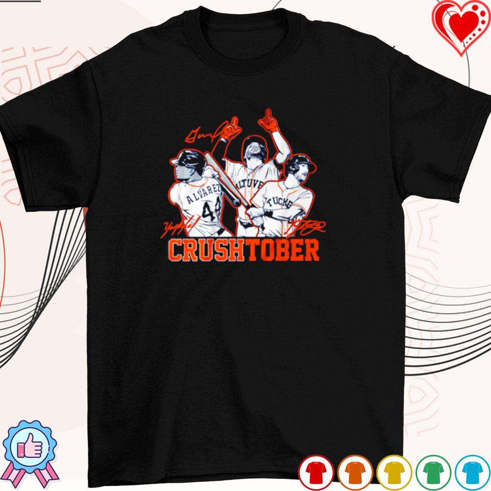 Crushtober Altuve Yordan Tucker Houston Tee Shirt Hoodie Tank-Top Quotes