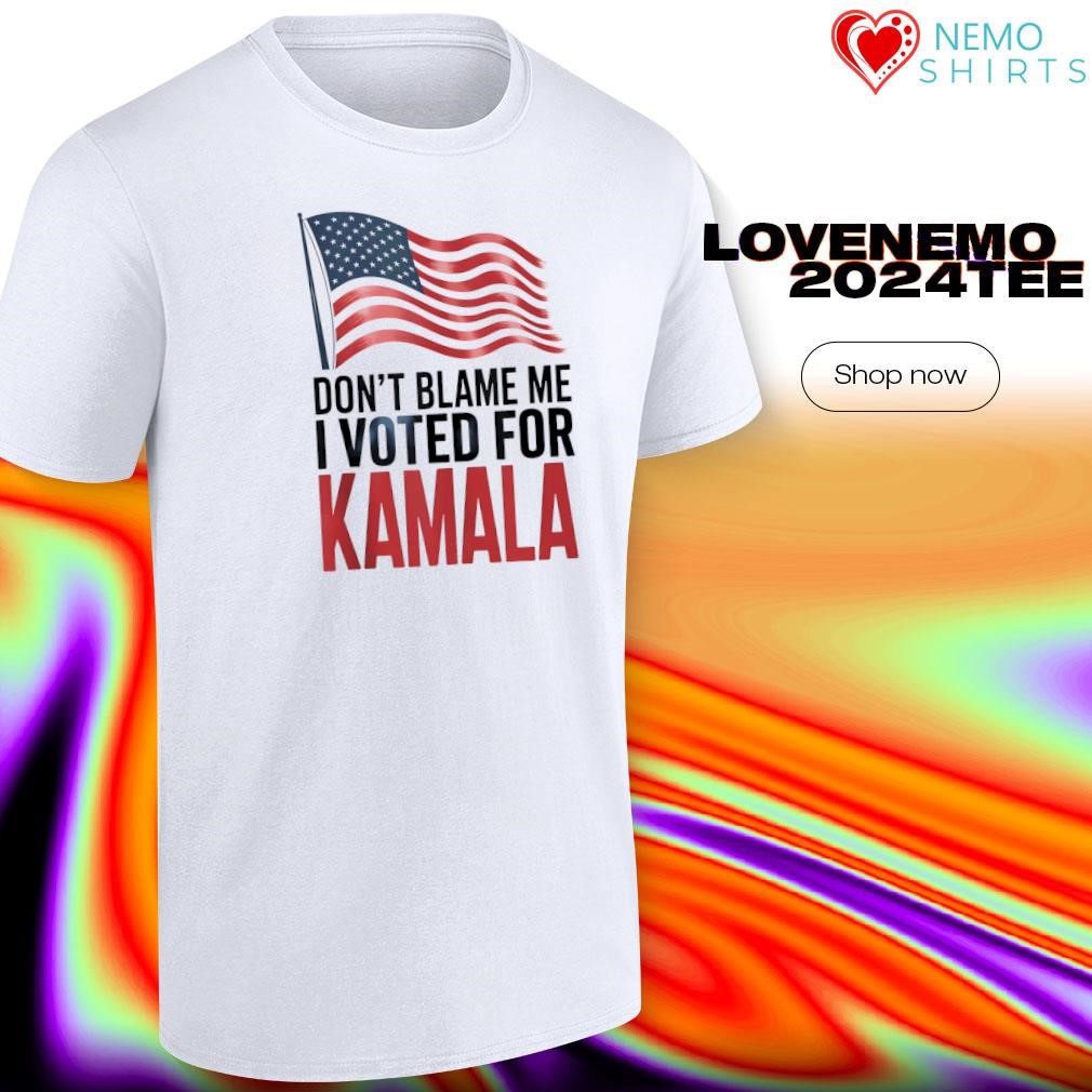 Elections 2024 democrat dont blame me I voted for Kamala Harris US flag shirt