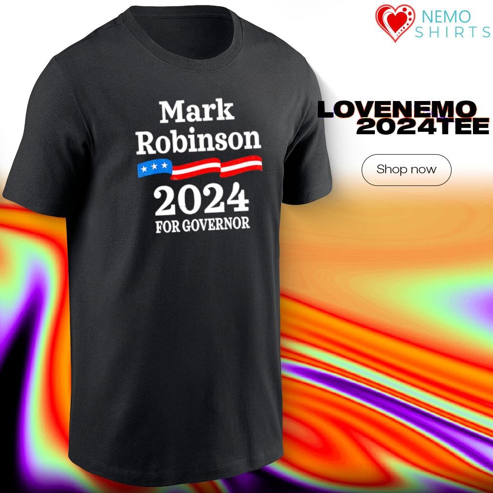 Mark Robinson North Carolina for Governor Election 2024 shirt