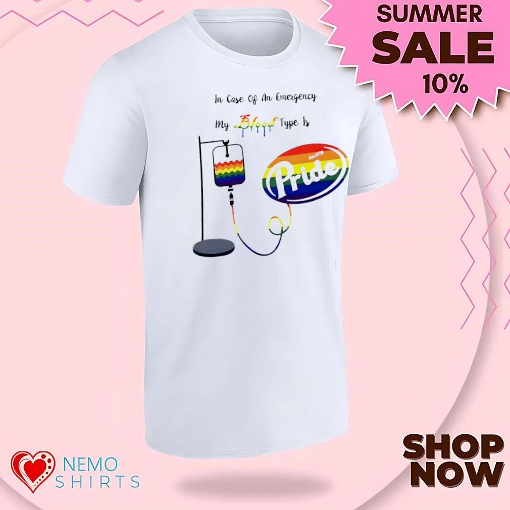 In case of an emergency my blood type is rainbow shirt